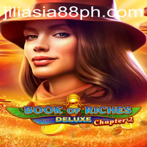 Exploring the Enchanting World of Book of Riches Deluxe Chapter 2 and JILI ASIA 88