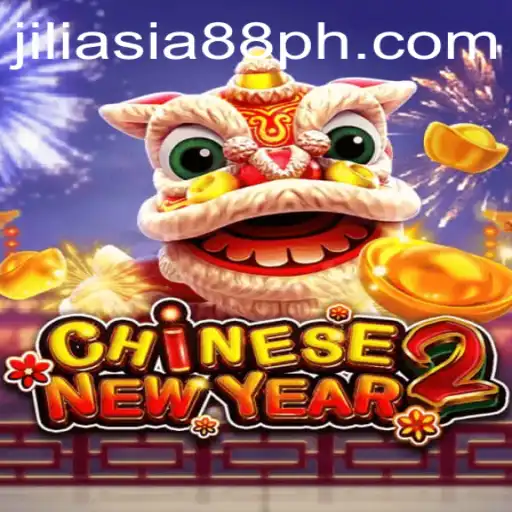 Discover the Excitement of CHINESENEWYEAR2 with JILIASIA88