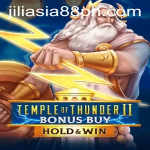 Explore the Exciting World of Temple of Thunder II Bonus Buy with JILIASIA88
